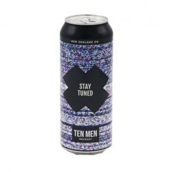 Ten Men Brewery - Stay Tuned - Bierloods22