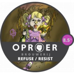 Oproer  Refuse  Resist - Holland Craft Beer