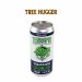 TREEHUGGER - BREWERY EXCLUSIVE 32oz CROWLER TREEHUGGER - BREWERY EXCLUSIVE 32oz CROWLER