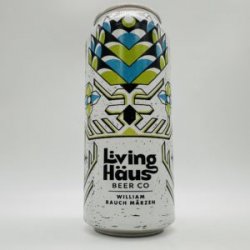 Living Haus William Rauch Marzen Can - Bottleworks