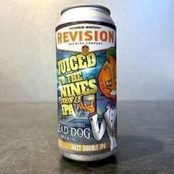 Revision Brewing Company Juiced To the Nines Revision Brewing Company Juiced To the Nines