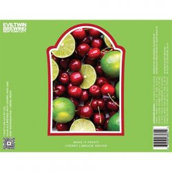 Evil Twin Brewing NYC MAKE IT FRUITY CHERRY LIMEADE WEISSE