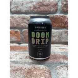 Bad Seed Brewing Doom Drip Bad Seed Brewing Doom Drip