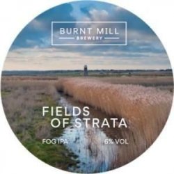 Burnt Mill Brewery Fields of Strata