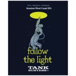 TANKBUSTERS FOLLOW THE LIGHTSession West Coast Ipa - Sklep Impuls