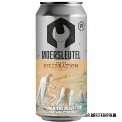 Moersleutel Craft Brewery 9 Years: Siren Encounter
