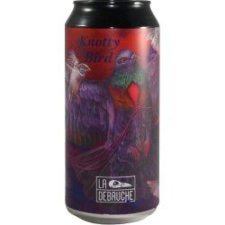 La Débauche Knotty Bird La Débauche Knotty Bird