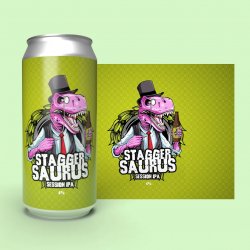 Staggeringly Good -StaggerSaurus – Session IPA   - Hops and Hampers